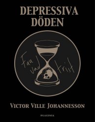 Bok Depressiva döden Victor Ville Johannesson Villfarelser Fan va trist Placenta förlag
